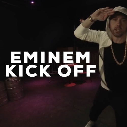 Eminem - Kick Off Freestyle (Remix With Beats)