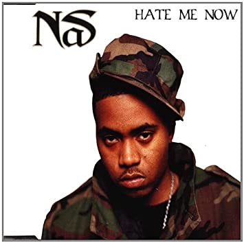 Nas - Hate Me Now
