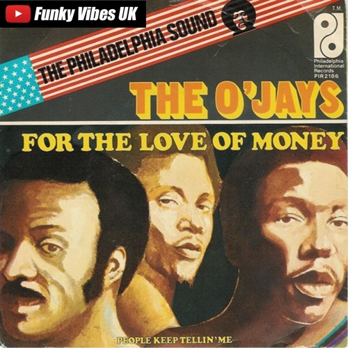 The O'Jays - For The Love of Money